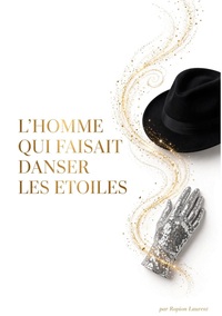 L'Homme Qui Faisait Danser Les Etoiles