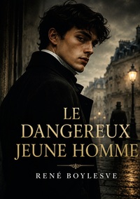 Le dangereux jeune homme