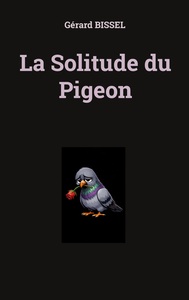 La Solitude du Pigeon