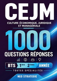 CEJM Culture économique, juridique et managériale 1000 questions-réponses