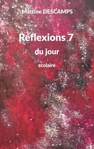 Réflexions 7 du jour