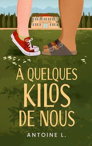 À quelques kilos de nous