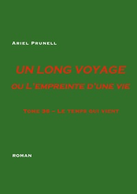 Un long voyage ou l'empreinte d'une vie tome 36