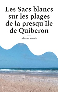 Les Sacs blancs sur les plages de la presqu'île de Quiberon