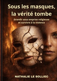 Sous les masques, la vérité tombe