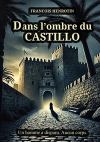 Dans l'ombre du Castillo