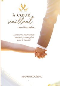 A coeur vaillant rien d'impossible
