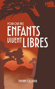 Pour que mes enfants vivent libres