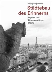 Wolfgang Pehnt StAdtebau des Erinnerns /allemand