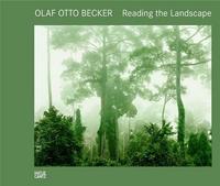 Olaf Otto Becker Reading the Landscape /anglais/allemand