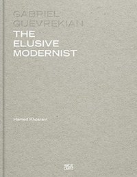 Gabriel Guevrekian The Elusive Modernist /anglais