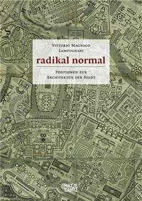 Radikal Normal Positionen zur Architektur der Stadt /allemand