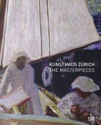 Kunsthaus Zurich The Masterpieces /anglais