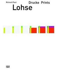 RICHARD PAUL LOHSE DRUCKE PRINTS /ANGLAIS/ALLEMAND