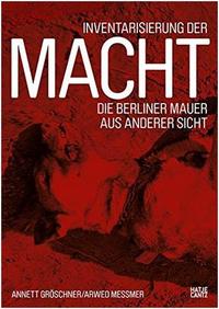 Taking Stock of Power - An Other View of the Berlin Wall (New exp ed) /anglais/allemand