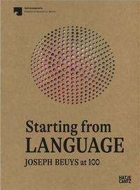 Starting From Language Joseph Beuys at 100 /anglais
