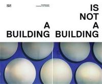 Ola Kolehmainen A Building is not a Building /anglais