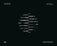 Erieta Attali Periphery / Archaeology of Light /anglais