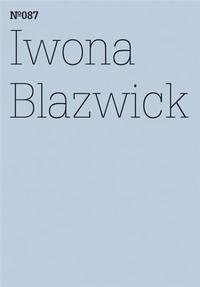 Documenta 13 Vol 87 Iwona Blazwick /anglais/allemand