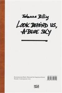 Johanna Billing Look Behind Us A Blue Sky /anglais