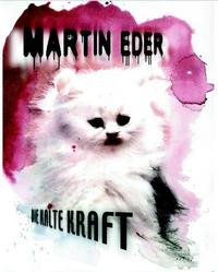 Martin Eder Die kalte Kraft /anglais/allemand