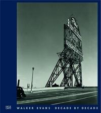 Walker Evans Decade by Decade (New ed.) /anglais/allemand