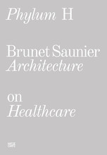 Phylum H Brunet Saunier Architecture on Healthcare /franCais/anglais