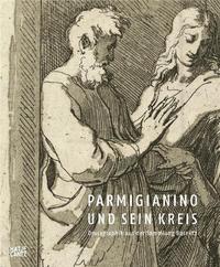 Parmigianino und sein Kreis /allemand