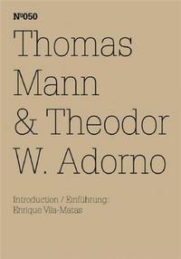 DOCUMENTA 13 VOL 50 THOMAS MANN & THEODOR W. ADORNO /ANGLAIS/ALLEMAND