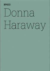 Documenta 13 vol 33 Donna Haraway /anglais