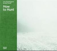 Trine Sondergaard Nicolai Howalt How to Hunt /anglais