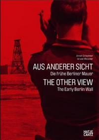 The Other View - The Early Berlin Wall /anglais/allemand