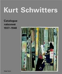 Kurt Schwitters Catalogue Raisonne Vol. 3 1937-1948 /anglais/allemand