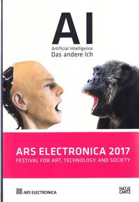 ARS ELECTRONICA 2017 FESTIVAL FOR ART, TECHNOLOGY, AND SOCIETY /ANGLAIS