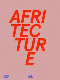 Afritecture Bauen in Afrika /allemand