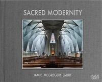 Sacred Modernity The Holy Embrace of Modernist Architecture /anglais/allemand