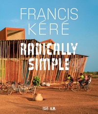 Francis Kere - Radically Simple (allemand) /allemand