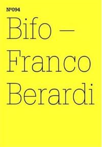 Documenta 13 Vol 94 Bifo - Franco Berardi /anglais/allemand