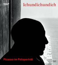 IchundIchundIch - Picasso im fotografischen Portrait /allemand