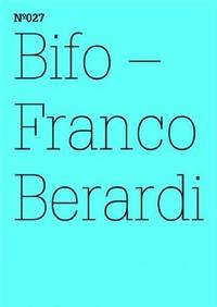 Documenta 13 Vol 27 Franco Berardi Bifo /anglais/allemand