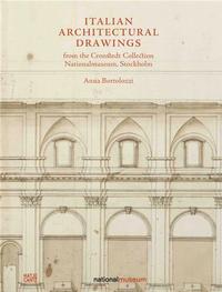 Italian Architectural Drawings from the Cronstedt Collection in the National Museum /anglais