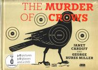 JANET CARDIFF & GEORGE BURES MILLER THE MURDER OF CROWS /ANGLAIS