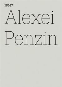 DOCUMENTA 13 VOL 97 ALEXEI PENZIN /ANGLAIS/ALLEMAND