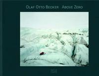 Olaf Otto Becker Above Zero /anglais/allemand