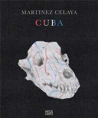 Enrique Martinez Celaya : Cuba /anglais