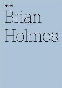 Documenta 13 Vol 64 Brian Holmes /anglais/allemand