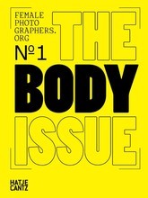 Female Photographers Org 1 : The Body Issue /anglais