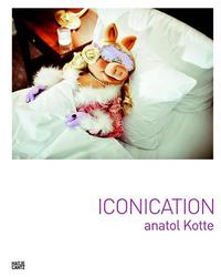 ANATOL KOTTE ICONICATION /ANGLAIS/ALLEMAND