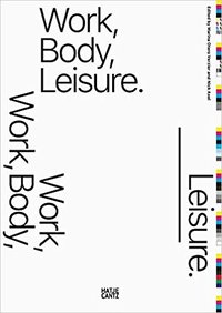 Work, Body, Leisure /anglais