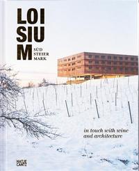 LOISIUM Sudsteiermark In Touch with Wine and Architecture /anglais/allemand